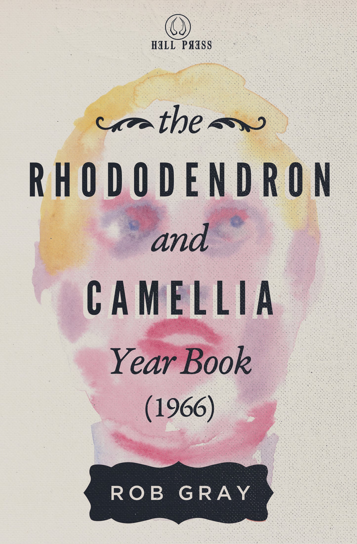 The Immaculate Collection / The Rhododendron and Camellia Year Book (1966) by Rob Gray