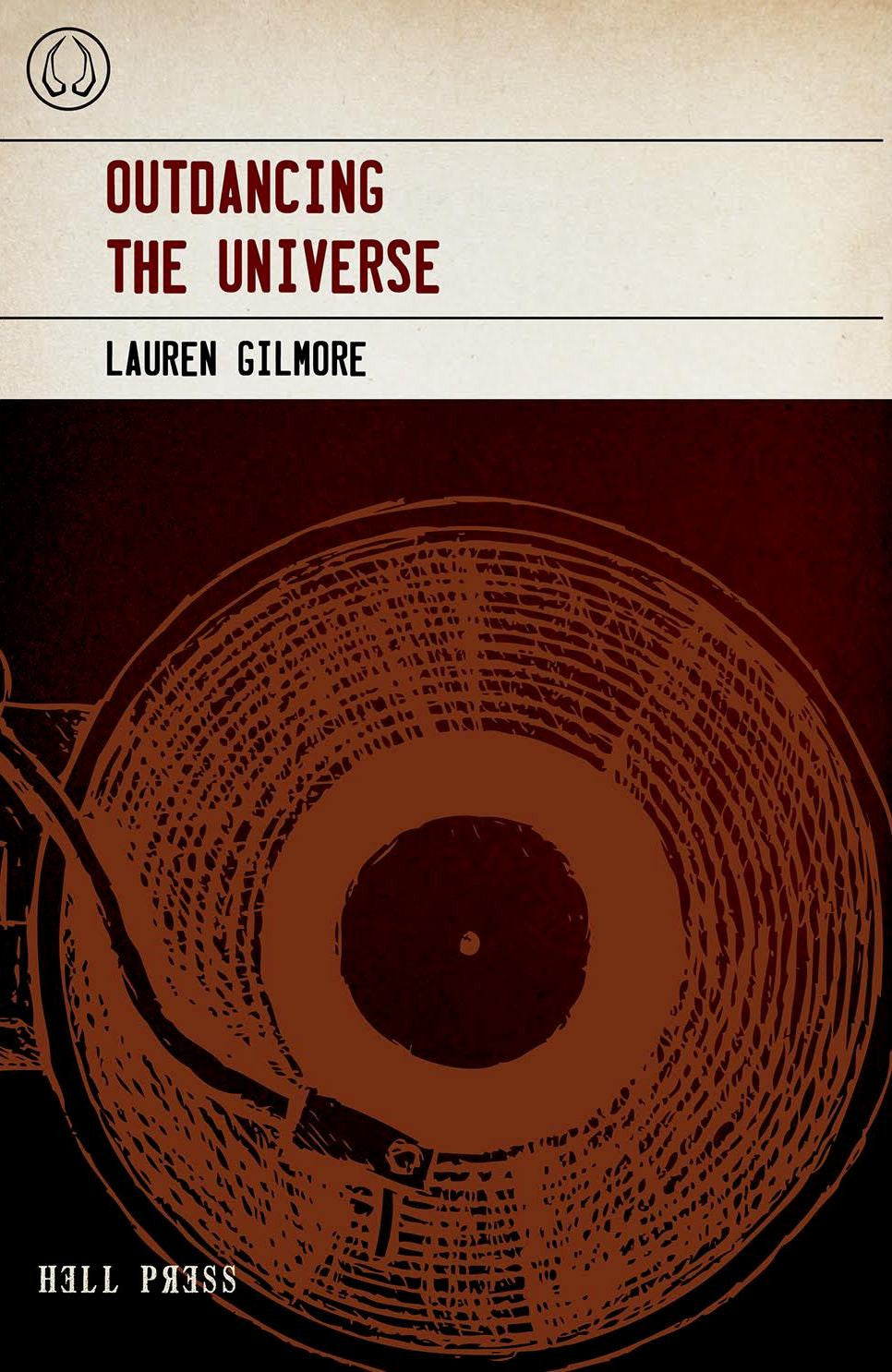 Outdancing the Universe by Lauren Gilmore